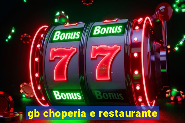 gb choperia e restaurante